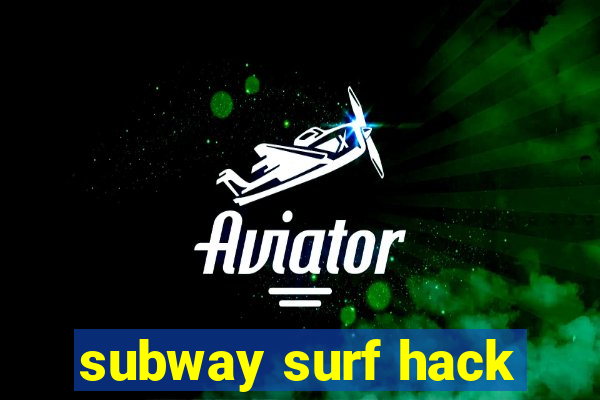 subway surf hack