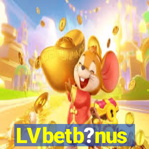 LVbetb?nus