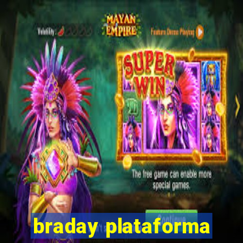 braday plataforma