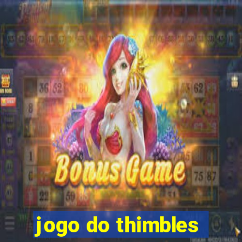 jogo do thimbles