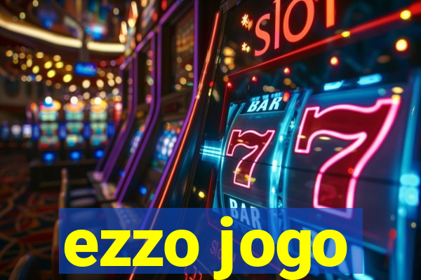 ezzo jogo