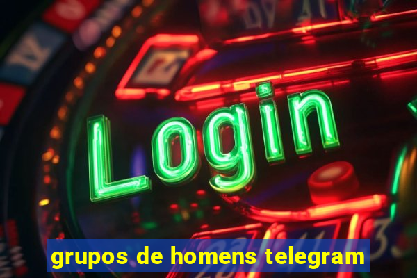 grupos de homens telegram