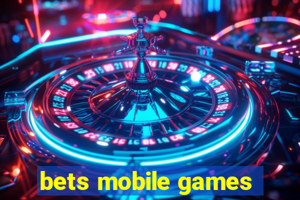 bets mobile games