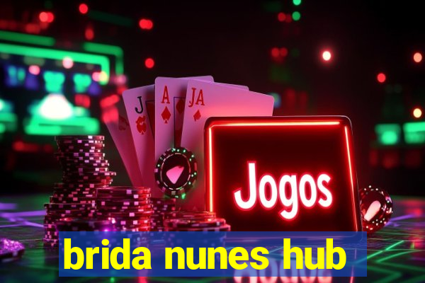 brida nunes hub