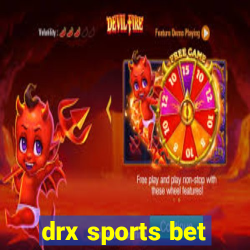 drx sports bet