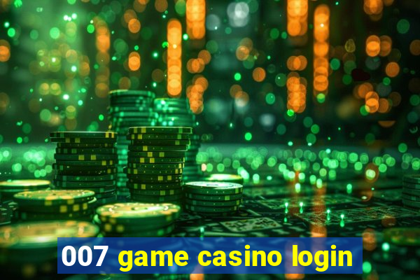 007 game casino login