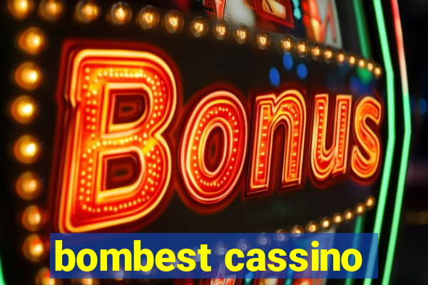 bombest cassino