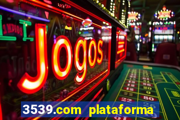 3539.com plataforma de jogos