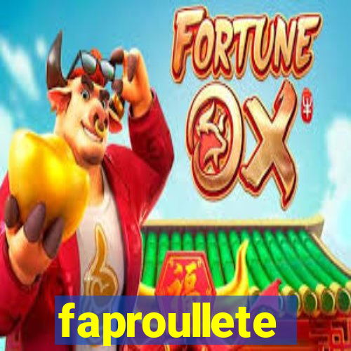 faproullete