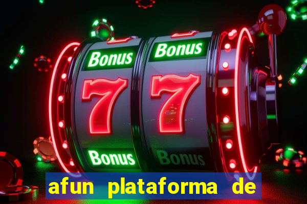 afun plataforma de jogos para ganhar dinheiro