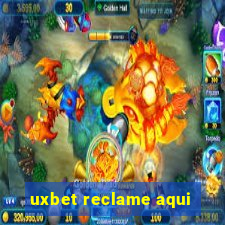 uxbet reclame aqui