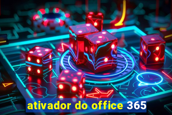 ativador do office 365