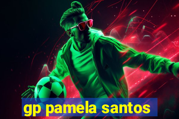 gp pamela santos