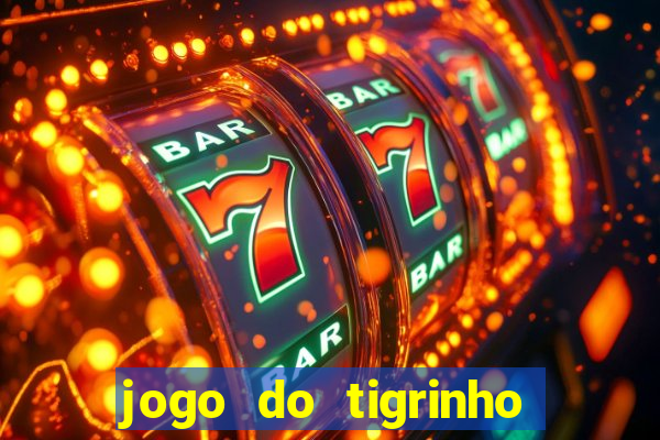 jogo do tigrinho de 2 reais