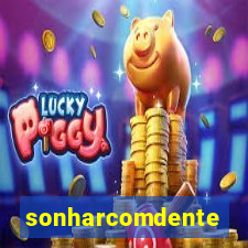 sonharcomdente