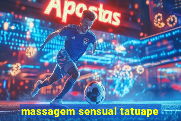 massagem sensual tatuape