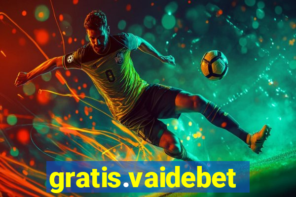 gratis.vaidebet