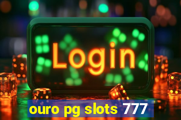 ouro pg slots 777