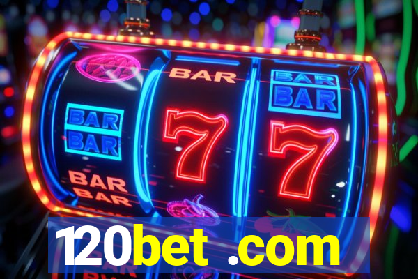 120bet .com