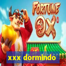 xxx dormindo