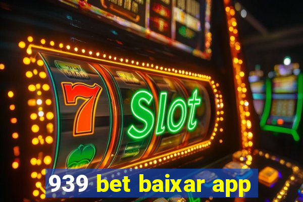 939 bet baixar app