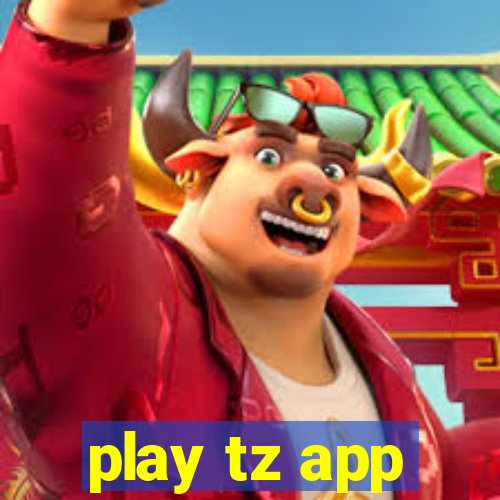 play tz app