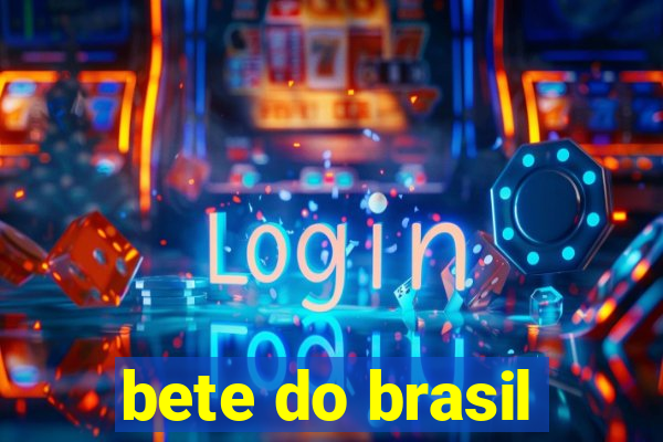 bete do brasil