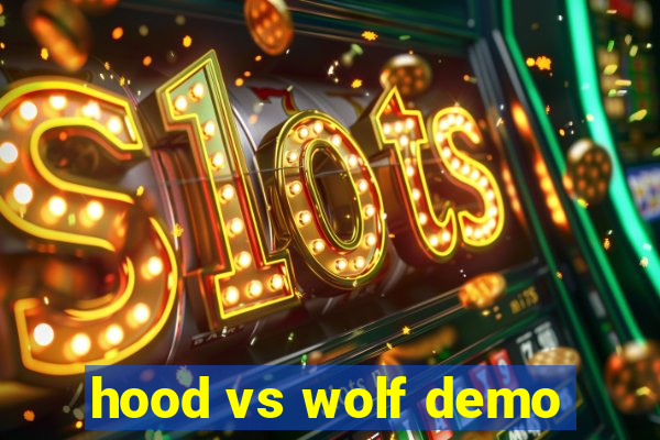 hood vs wolf demo