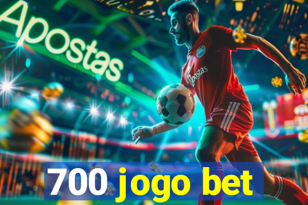 700 jogo bet