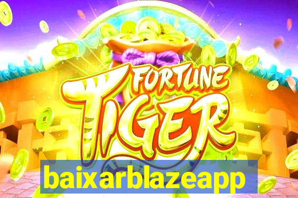 baixarblazeapp