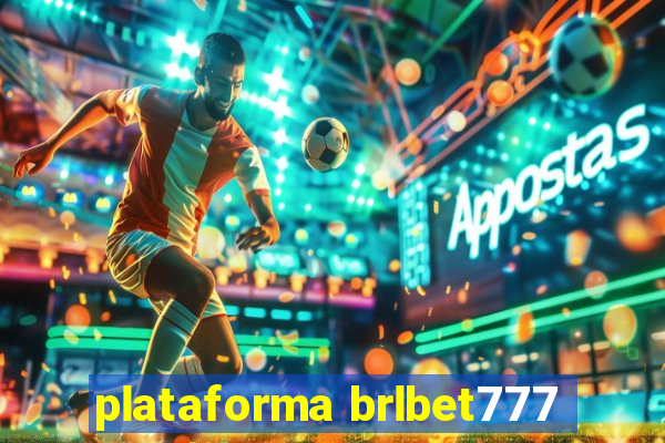 plataforma brlbet777