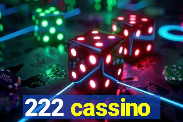 222 cassino