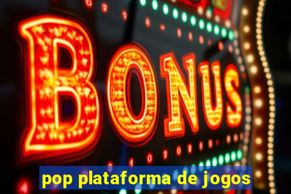 pop plataforma de jogos