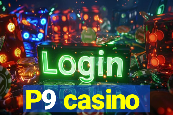 P9 casino