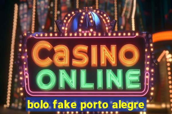 bolo fake porto alegre