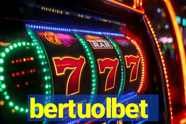 bertuolbet