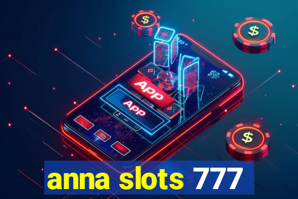 anna slots 777