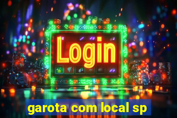 garota com local sp