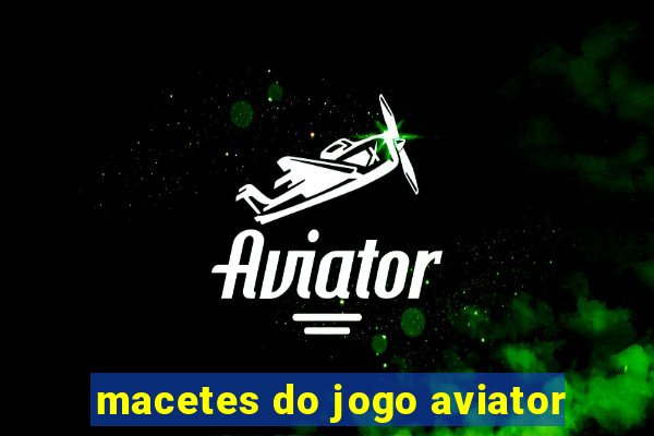 macetes do jogo aviator