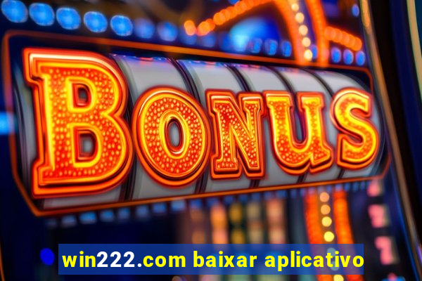 win222.com baixar aplicativo