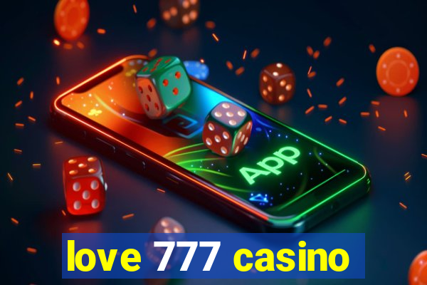 love 777 casino