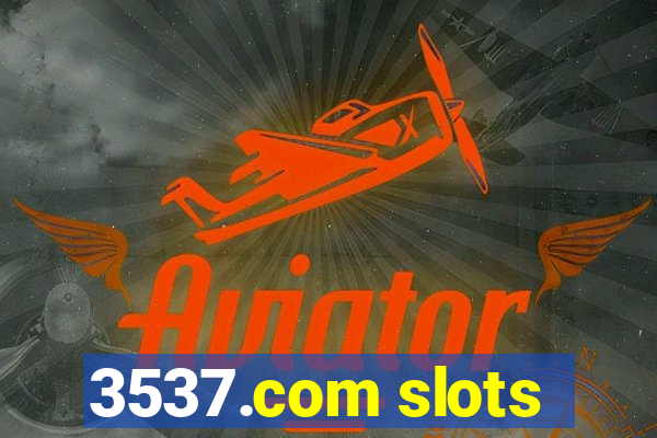 3537.com slots