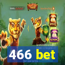 466 bet