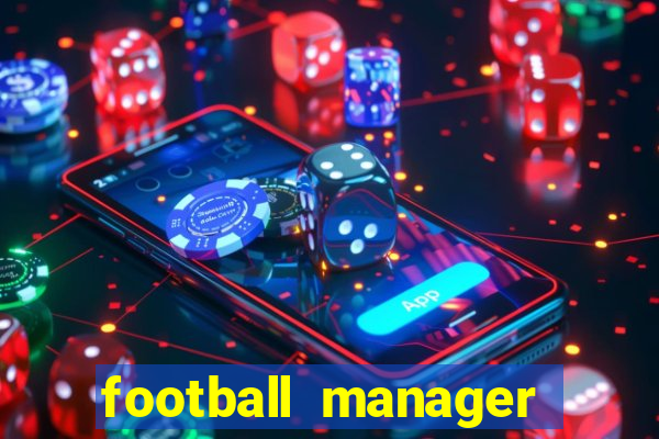 football manager 2024 crack