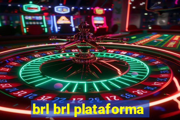 brl brl plataforma