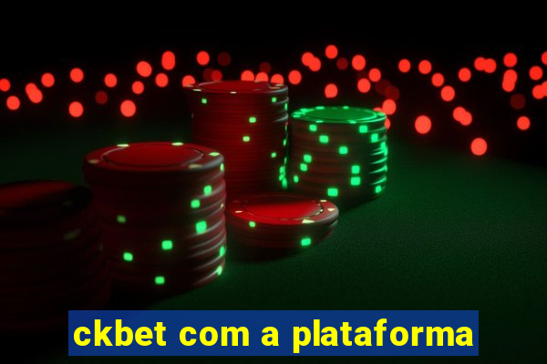 ckbet com a plataforma