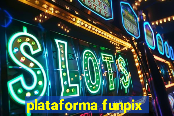 plataforma funpix