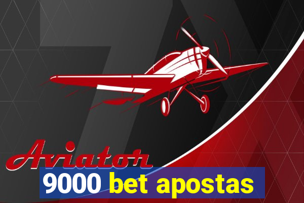 9000 bet apostas