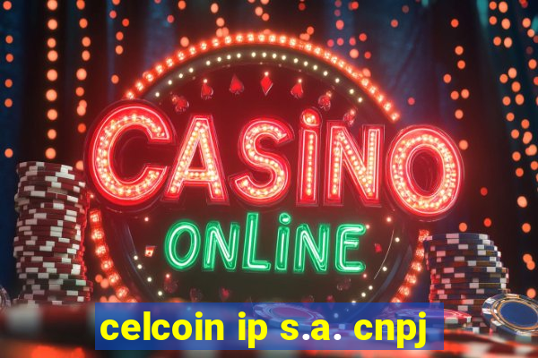 celcoin ip s.a. cnpj