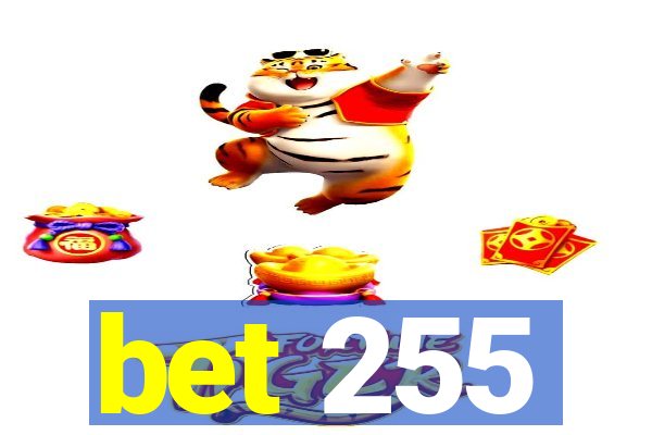 bet 255